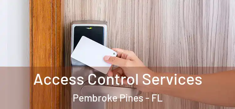 Access Control Services Pembroke Pines - FL