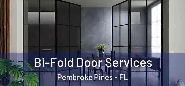 Bi-Fold Door Services Pembroke Pines - FL