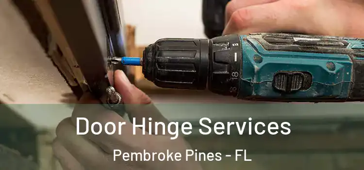  Door Hinge Services Pembroke Pines - FL