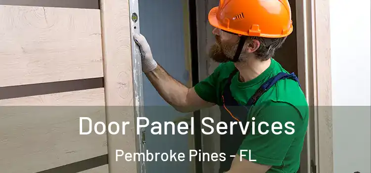  Door Panel Services Pembroke Pines - FL