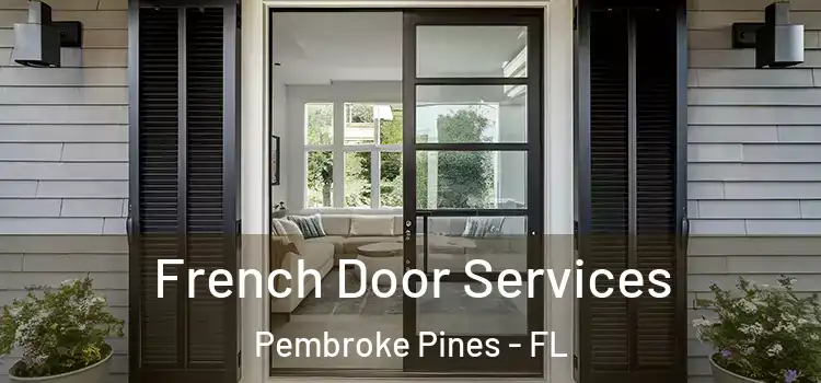  French Door Services Pembroke Pines - FL