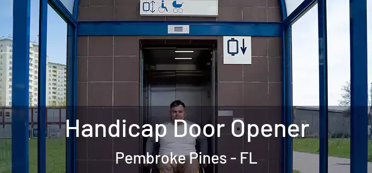  Handicap Door Opener Pembroke Pines - FL