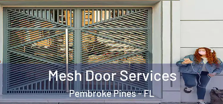 Mesh Door Services Pembroke Pines - FL