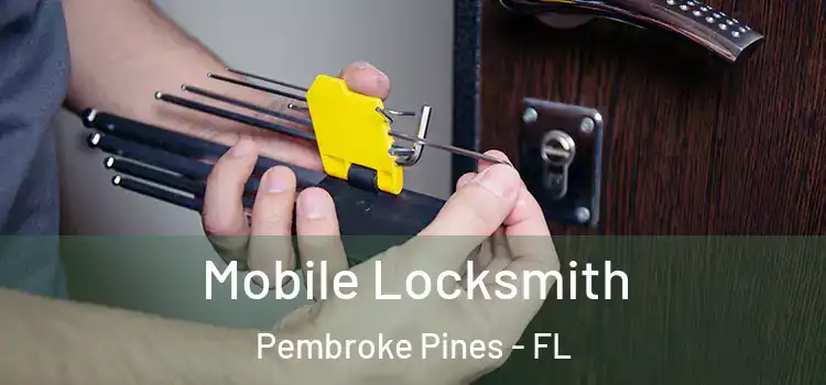  Mobile Locksmith Pembroke Pines - FL