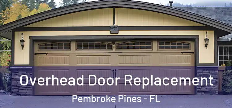  Overhead Door Replacement Pembroke Pines - FL
