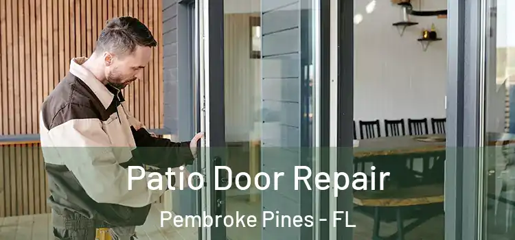 Patio Door Repair Pembroke Pines - FL