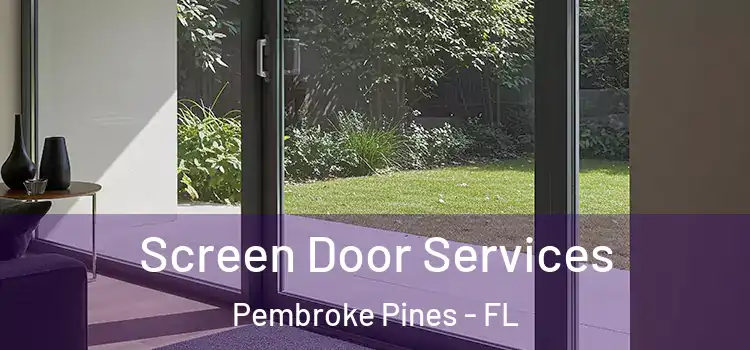 Screen Door Services Pembroke Pines - FL