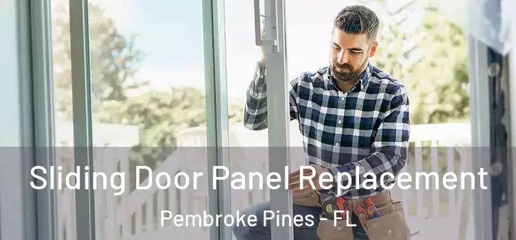  Sliding Door Panel Replacement Pembroke Pines - FL