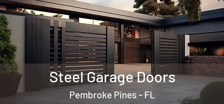  Steel Garage Doors Pembroke Pines - FL