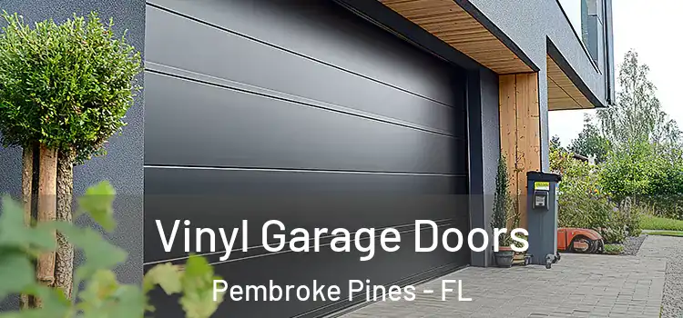  Vinyl Garage Doors Pembroke Pines - FL
